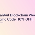 Istanbul Blockchain Week Promo Code