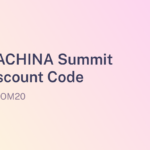 Machina Summit Discount Code